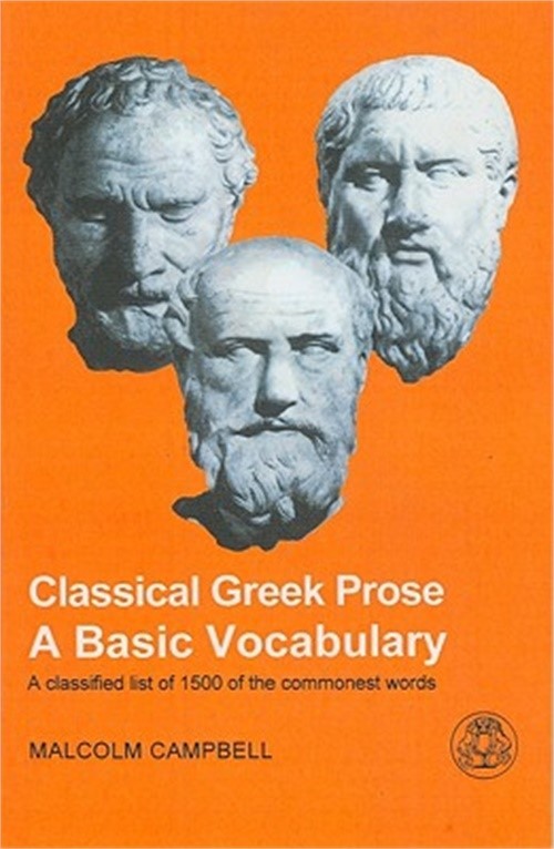 Classical Greek Prose: A Basic Vocabulary (Paperback or Softback)