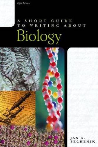 A Short Guide to Writing About Biology, Fifth Edition – Paperback – GOOD