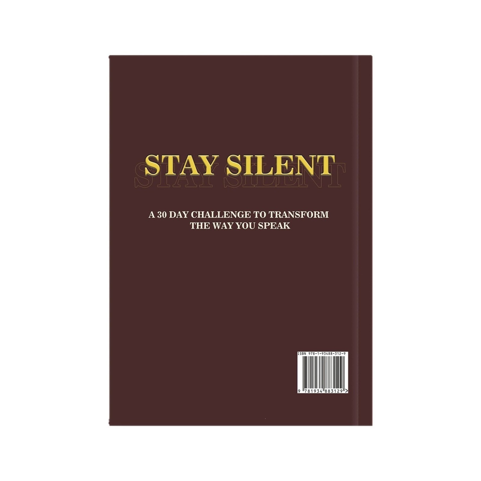 Stay Silent Book, A 30 Day Challenge to Master Your Emotions Transform the Way.