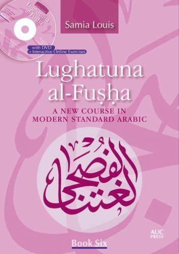 Lughatuna Al-fusha Book 6 : A New Course in Modern Standard Arabic, Paperback…