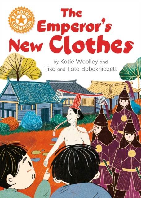 Reading Champion: The Emperor’s New Clothes by Katie Woolley (Paperback Book)