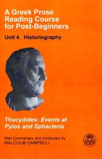 A Greek Prose Reading Course For Post-Beginners: Historiogra…