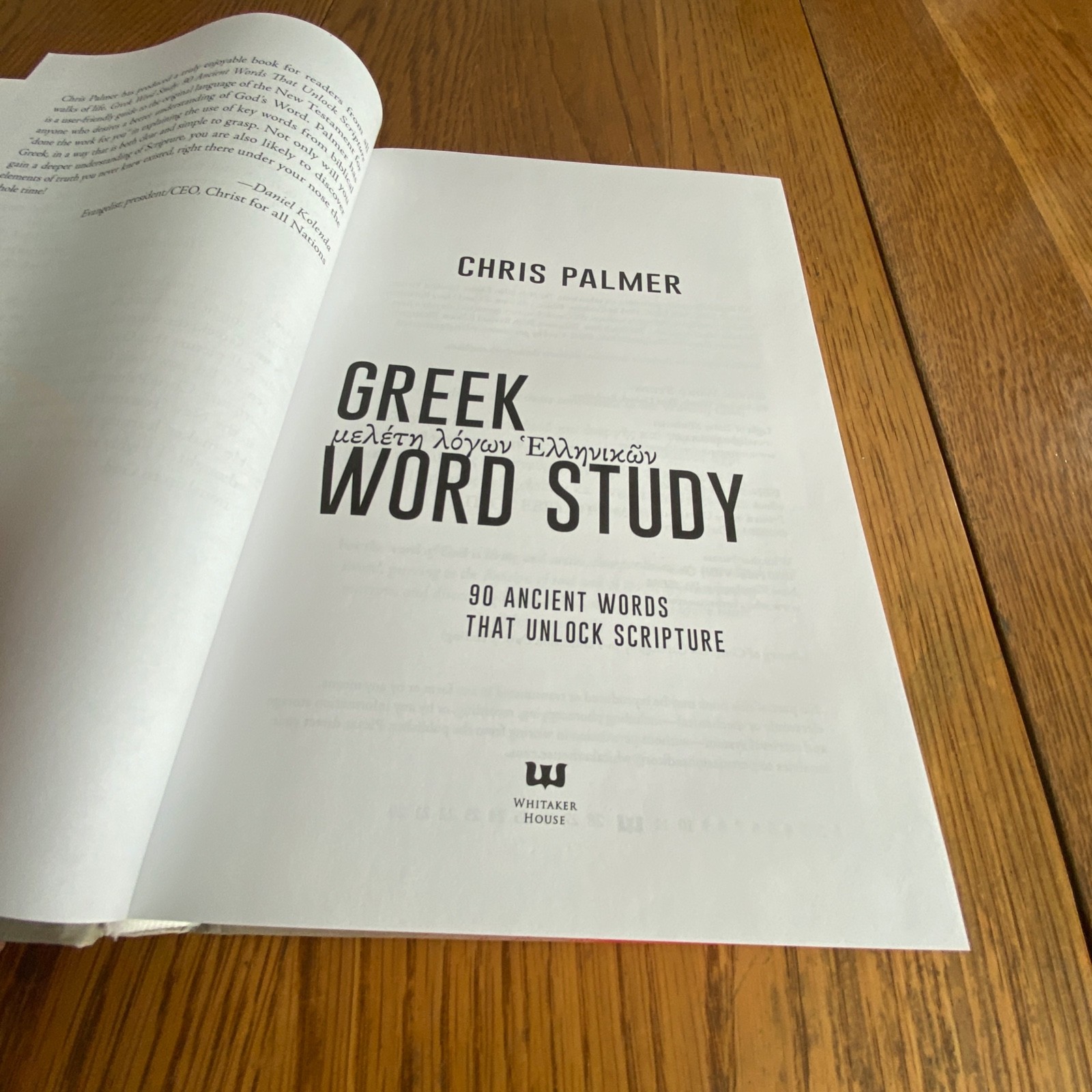 Greek Word Study: 90 Ancient Words That Unlock Scripture by Chris Palmer HC