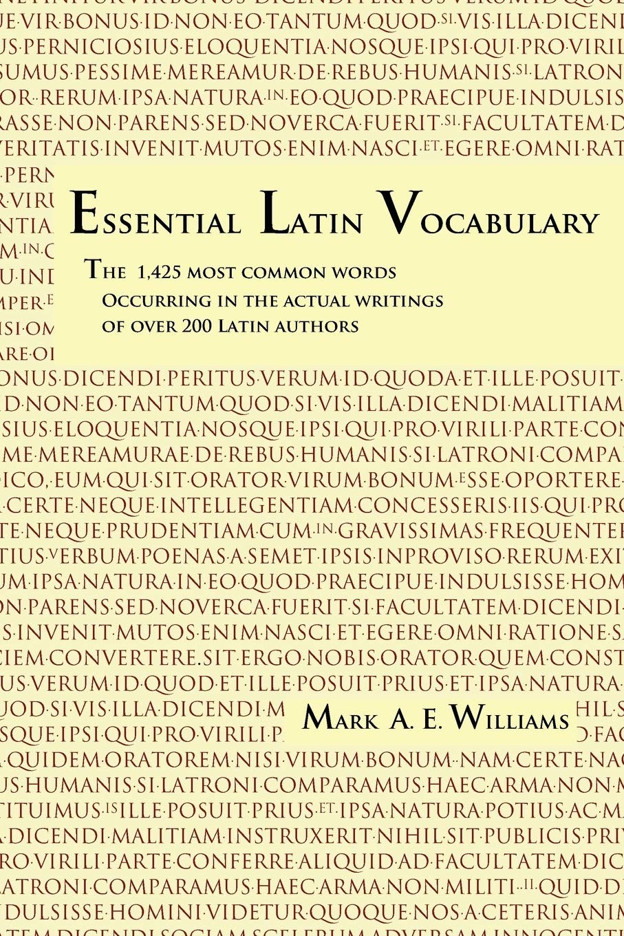 Essential Latin Vocabulary: The 1,425 Most Common Words Occurring in the Act…