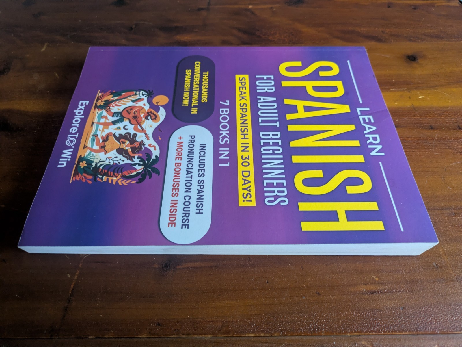 Explore To Win Learn Spanish for Adult Beginners Beginner Paperback 7-in-1