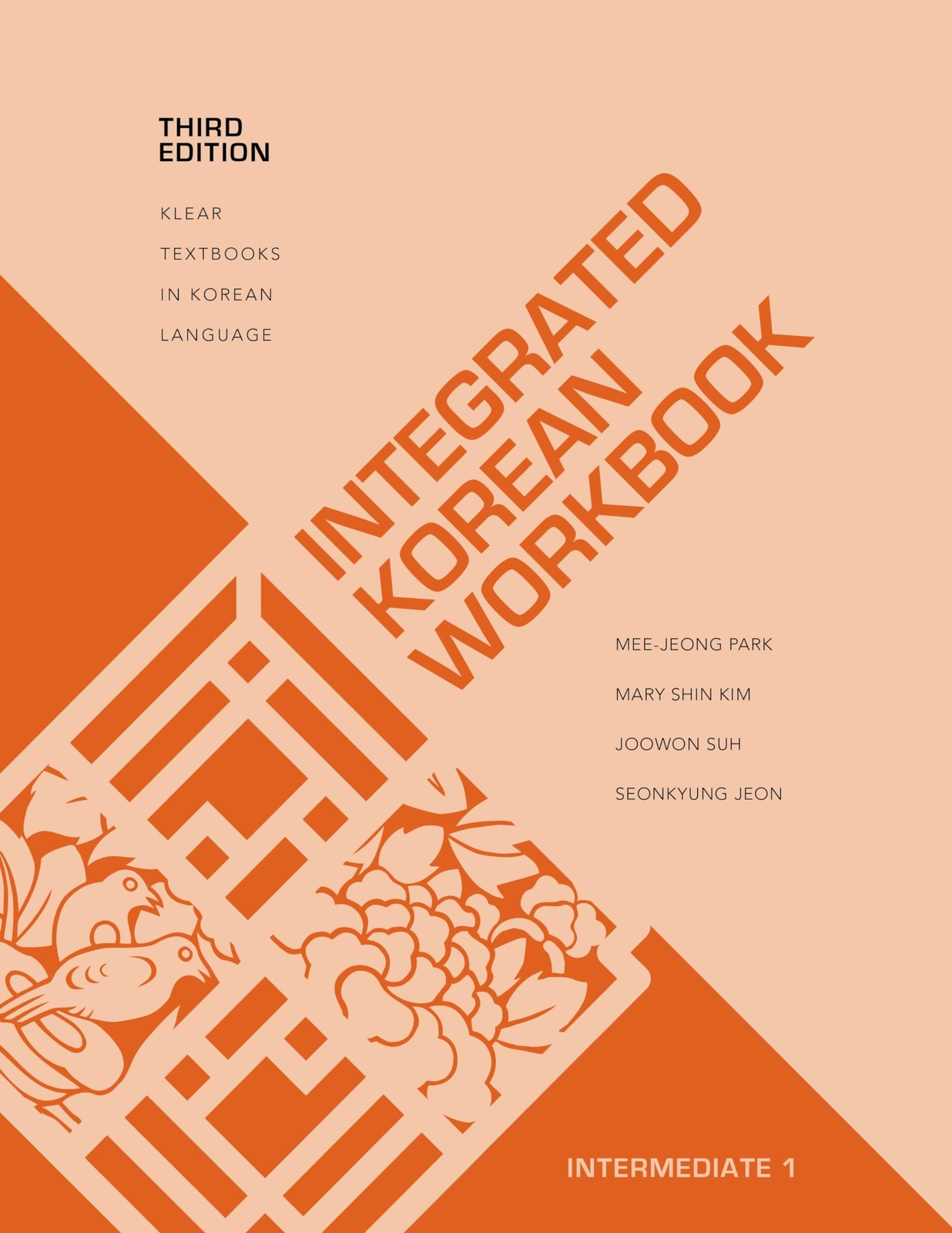Integrated Korean Workbook: Intermediate 1, Third Edition (KLEAR Textbooks i…