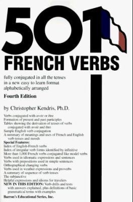 501 French Verbs: Fully Conjugated in All the Tenses in a New Easy-To-Learn…