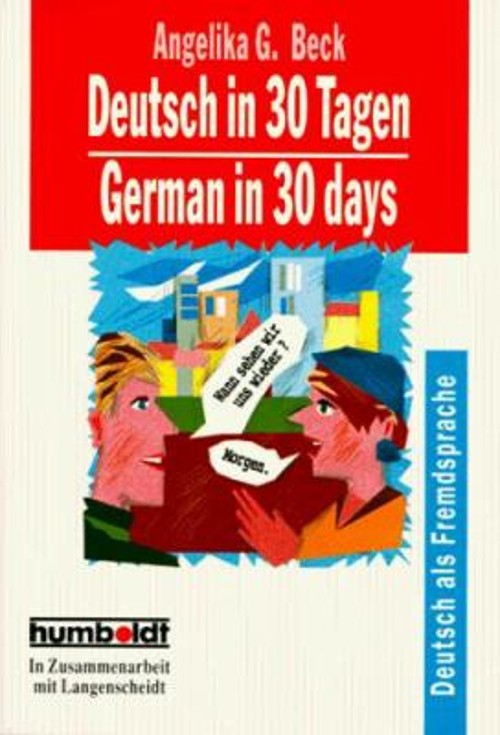 German in 30 Days/Deutsch in 30 Tagen Paperback Angelika G. Beck