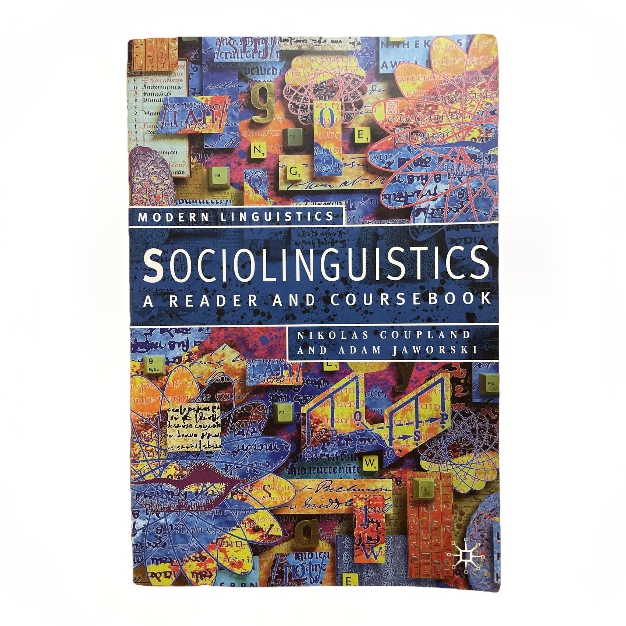 Sociolinguistics: A Reader And Coursebook by Nikolas Coupland, Adam Jaworski