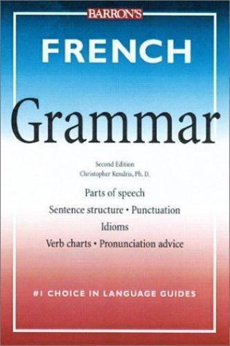 French Grammar by Kendris Ph. D., Christopher