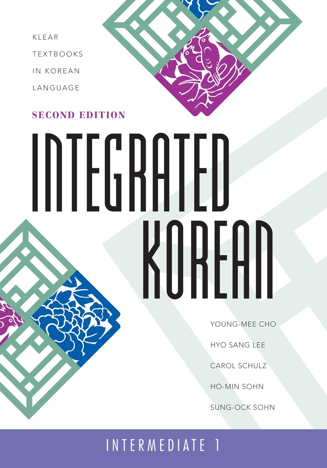 Integrated Korean : Intermediate 1, 2nd (Klear Textbooks in Korean Language)