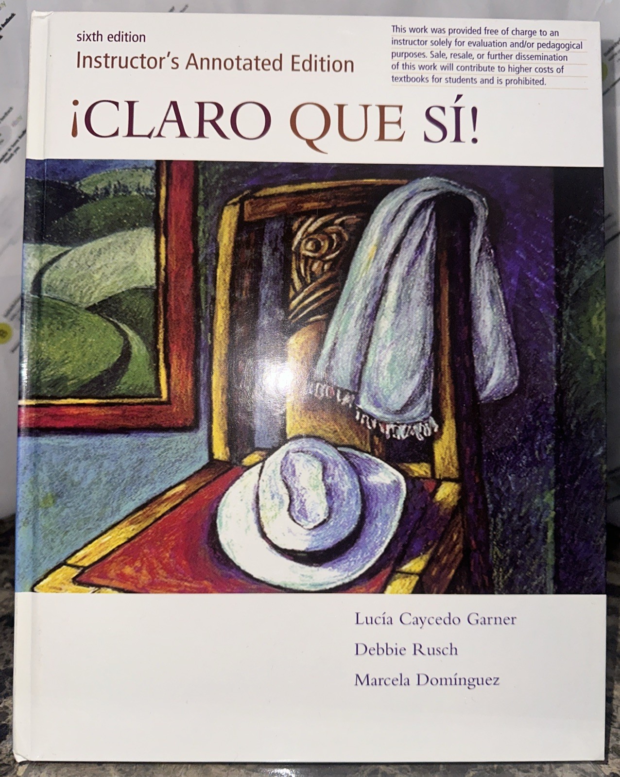 ¡Claro Que Sí! Integrated Skills Appr Annotated Instructor’s 6th Edition