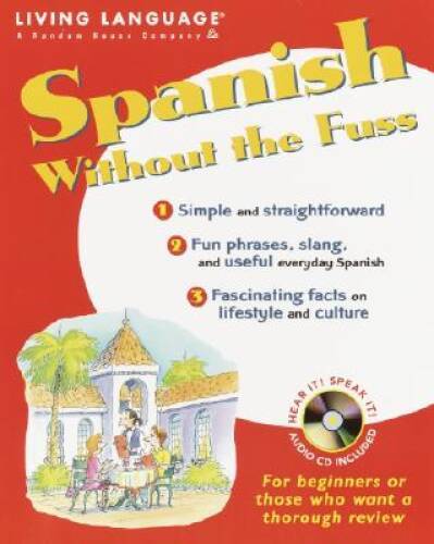 Spanish Without the Fuss – Paperback By Living Language – GOOD