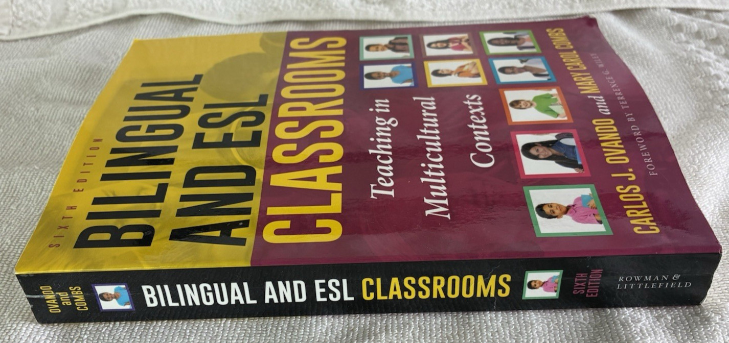 Bilingual and ESL Classrooms: 6th Edition- Paperback, by Ovando Carlos J.