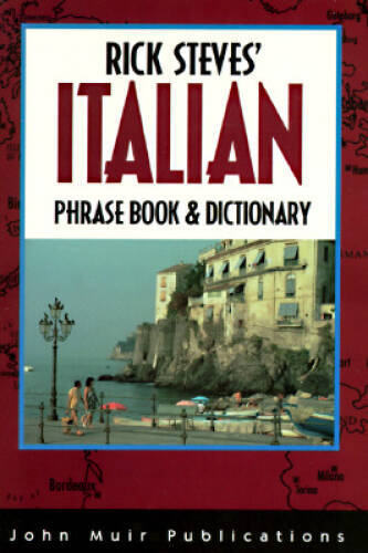Rick Steves’ Italian Phrase Book & Dictionary – Paperback By Steves, Rick – GOOD