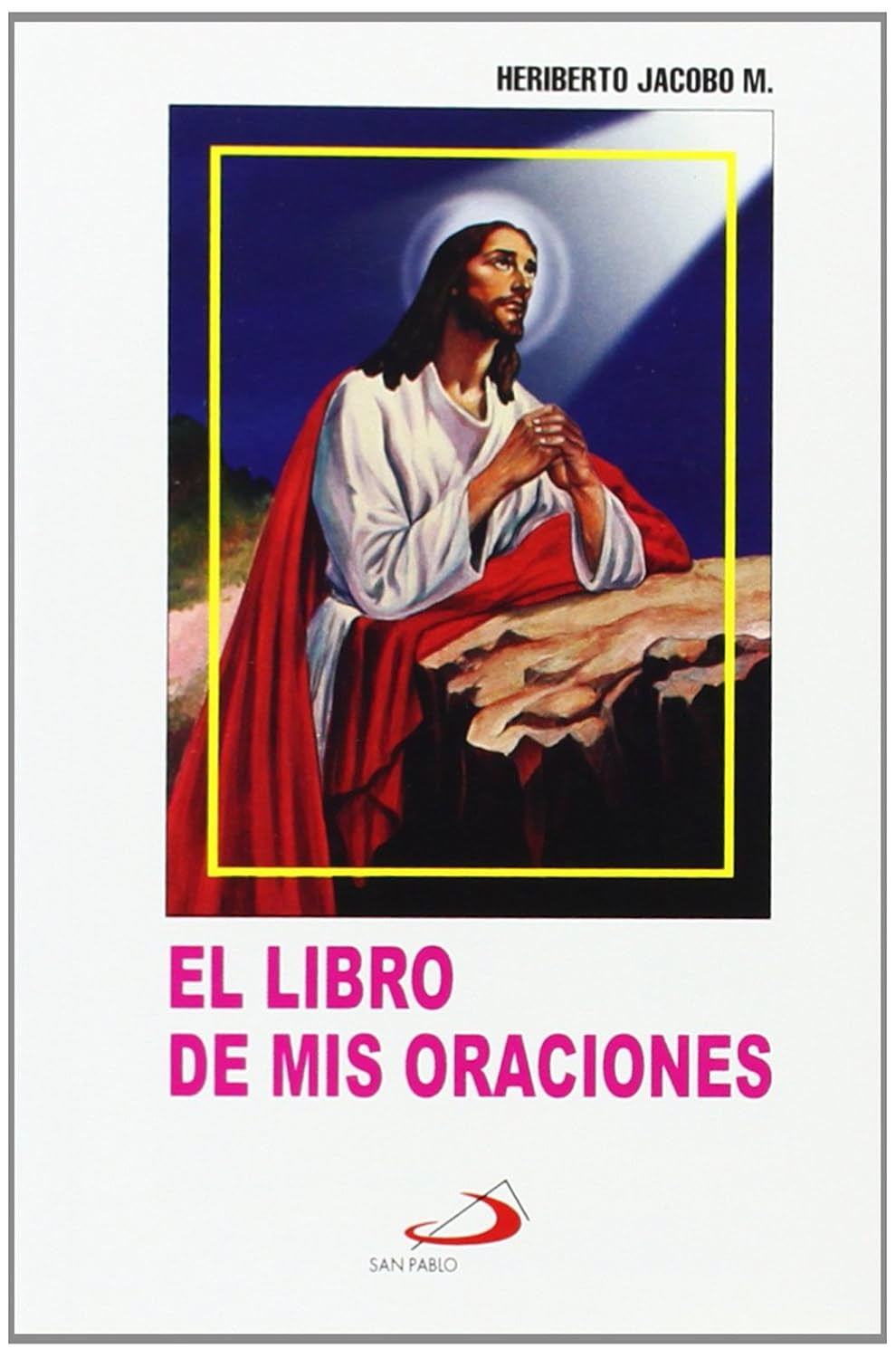 El Libro De Mis Oraciones: Edición (Edición Española)