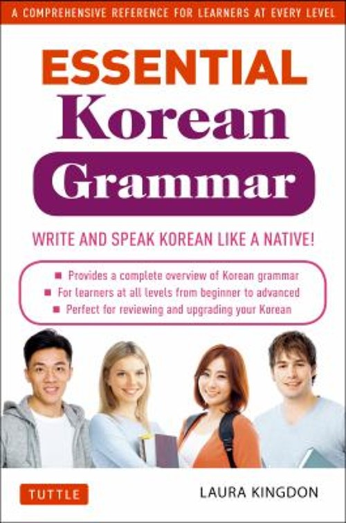 Essential Korean Grammar : Your Essential Guide to Speaking and W