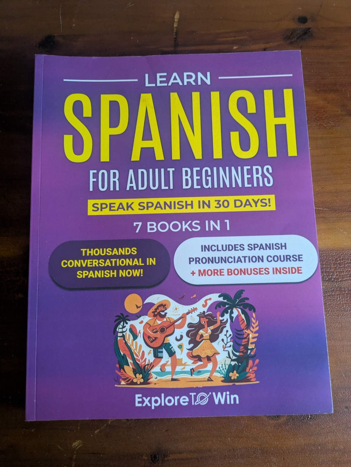 Explore To Win Learn Spanish for Adult Beginners Beginner Paperback 7-in-1
