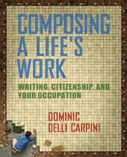 COMPOSING A LIFE’S WORK: WRITING, CITIZENSHIP, AND YOUR By Delli Dominic A.