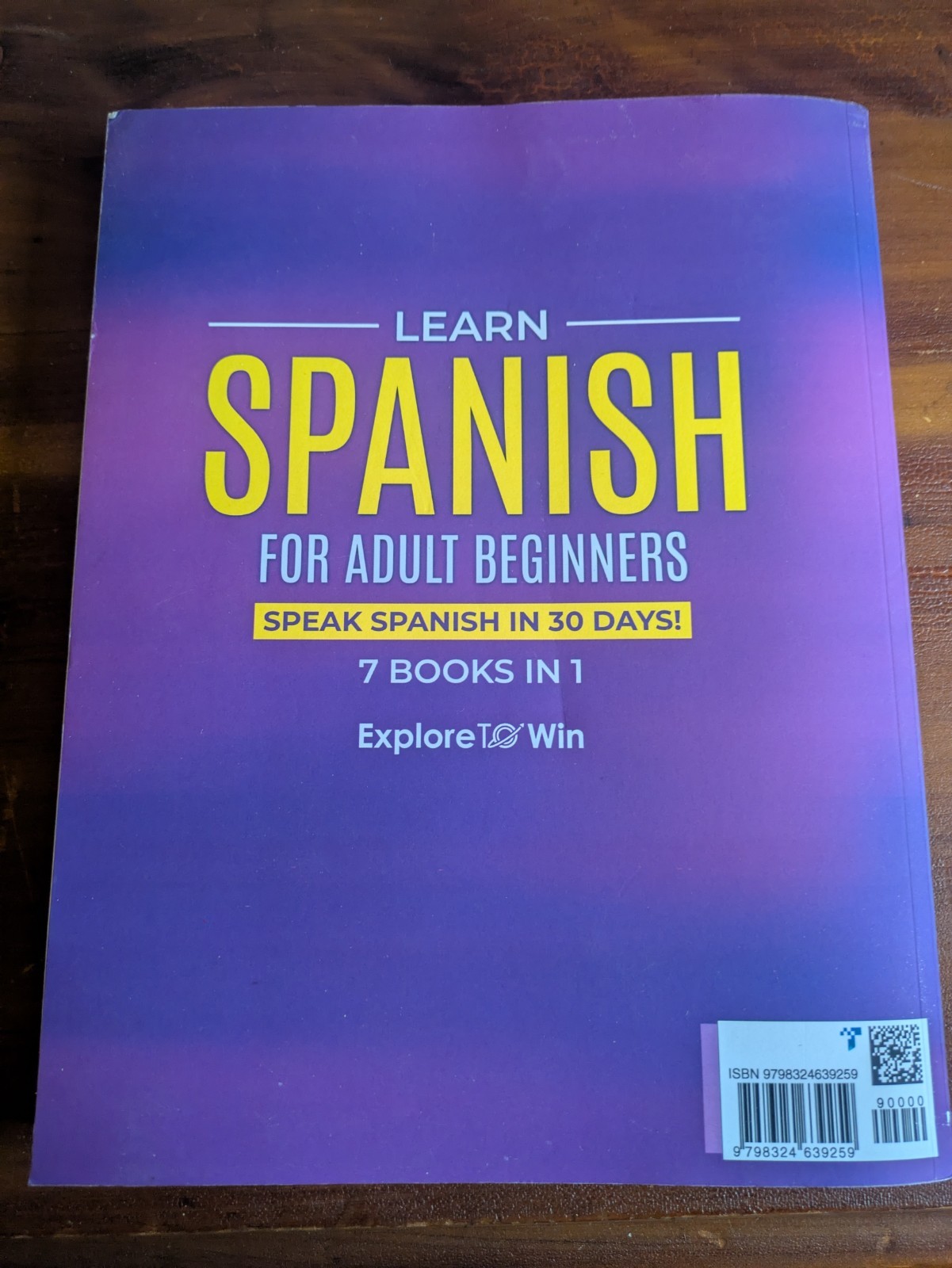 Explore To Win Learn Spanish for Adult Beginners Beginner Paperback 7-in-1
