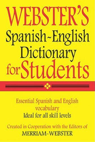Webster’s Spanish-English Dictionary for Students by Merriam-Webster