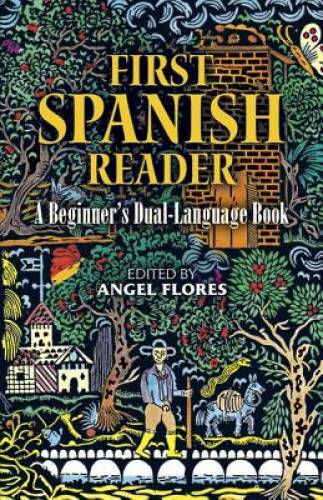 First Spanish Reader: A Beginner’s Dual-Language Book (Beginners’ Guides) – GOOD
