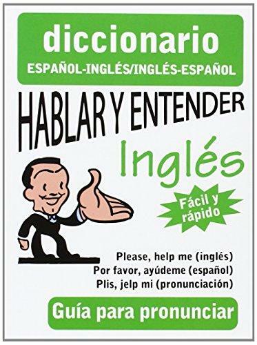 Hablar y entender inglés dicc esp/ing (Spanish Edition) (English and Spanish