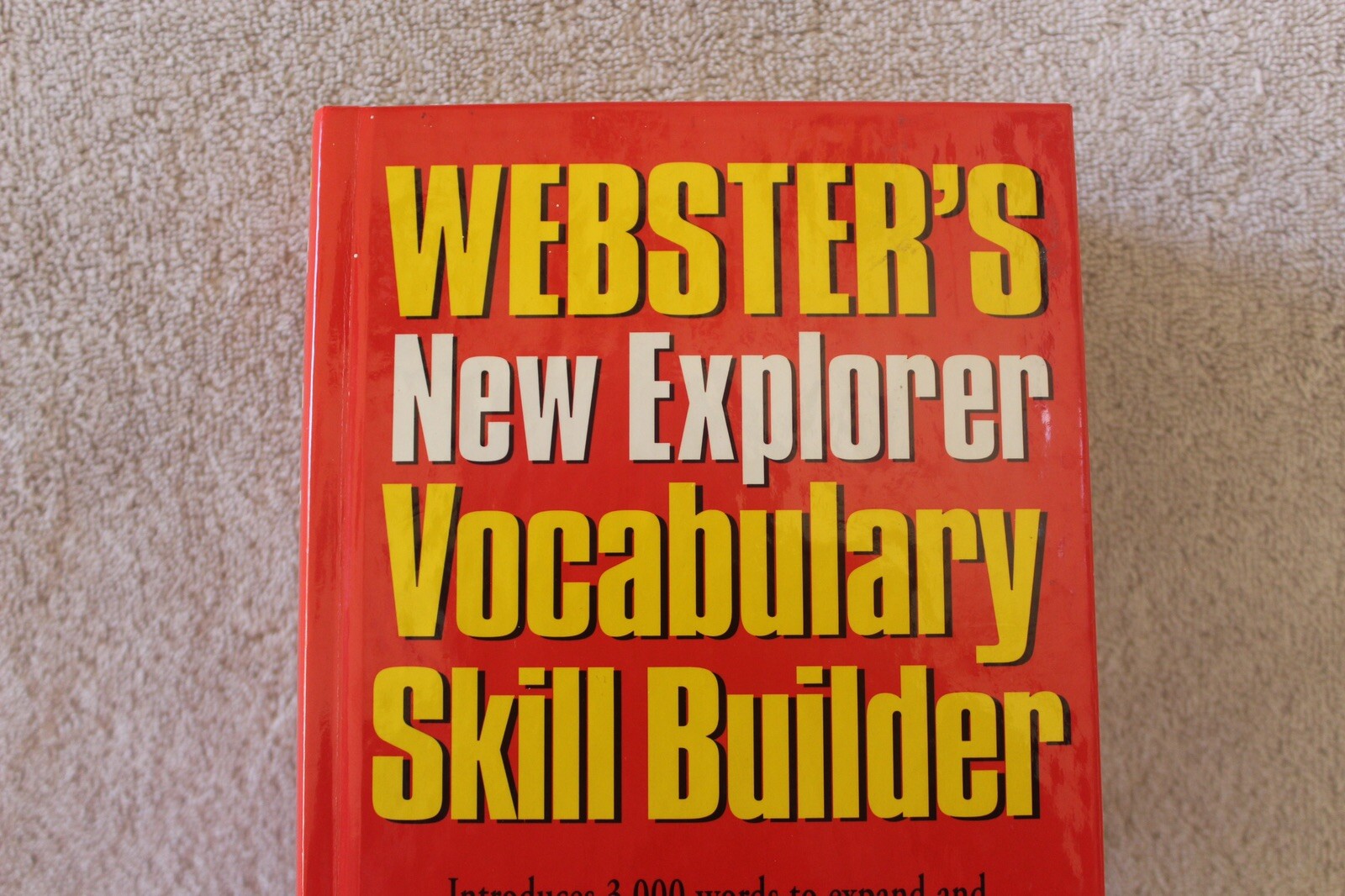 Webster’s New Explorer Vocabulary Skill Builder – Created by Merriam-Webster