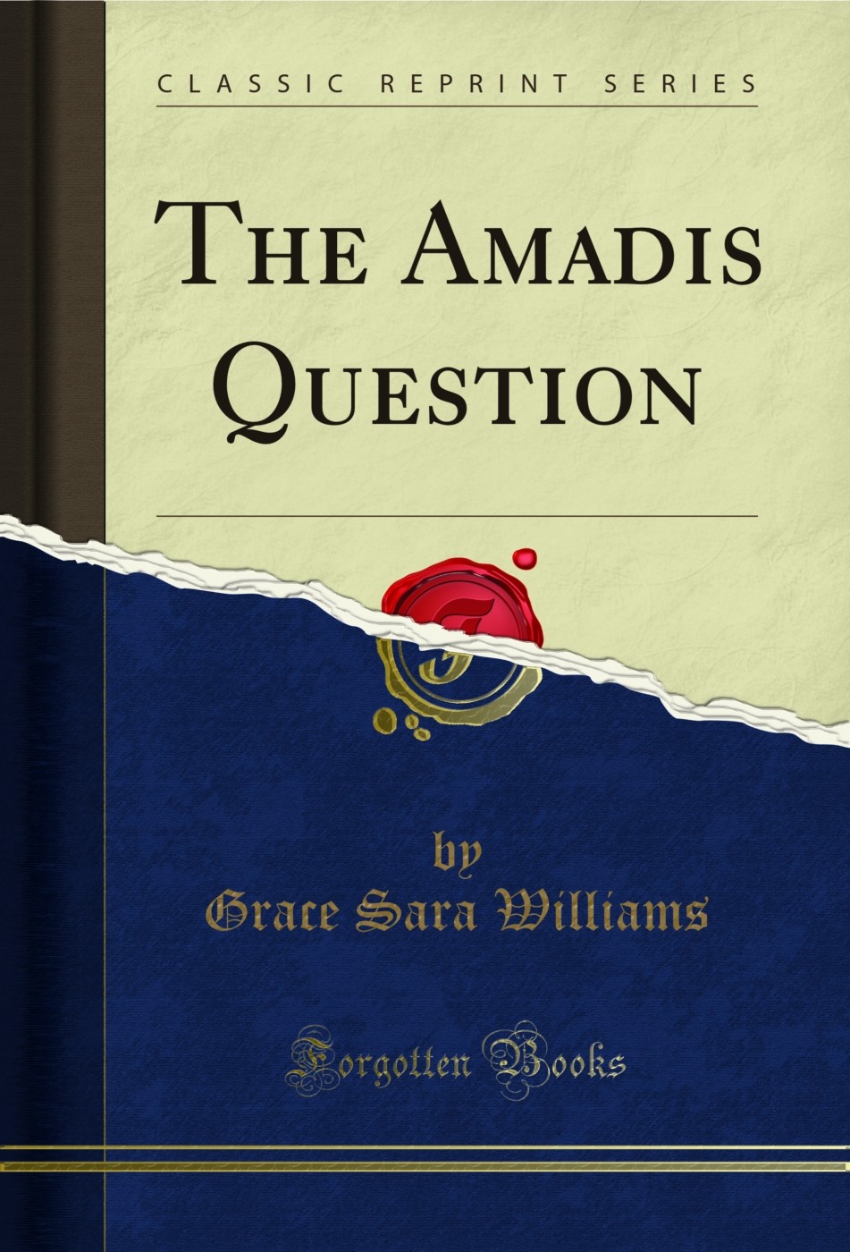 The Amadis Question (Classic Reprint)