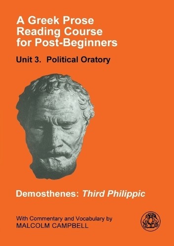 A Greek Prose Course: Unit 3 by Demosthenes, Malcolm Campbell – 9781853995392