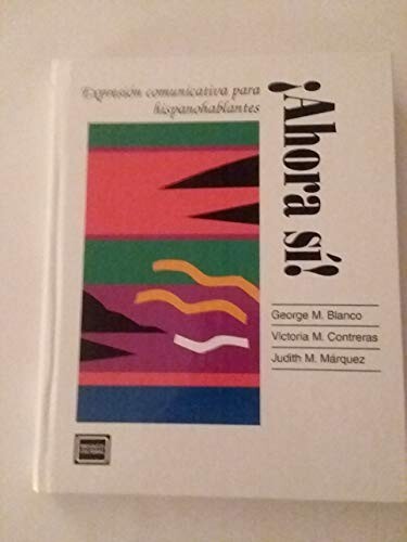 ¡Ahora sí!: Expresión comunicativa para hispanohablantes 0838447821 1994