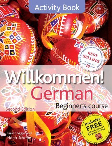Willkommen! German Beginner’s Course 2ED Revised: Activity Book by