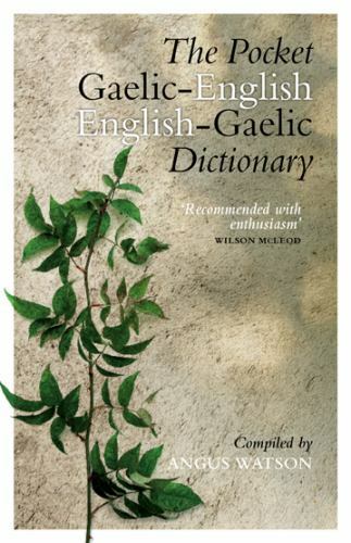 The Pocket Gaelic-English English-Gaelic Dictionary by Watson, Angus