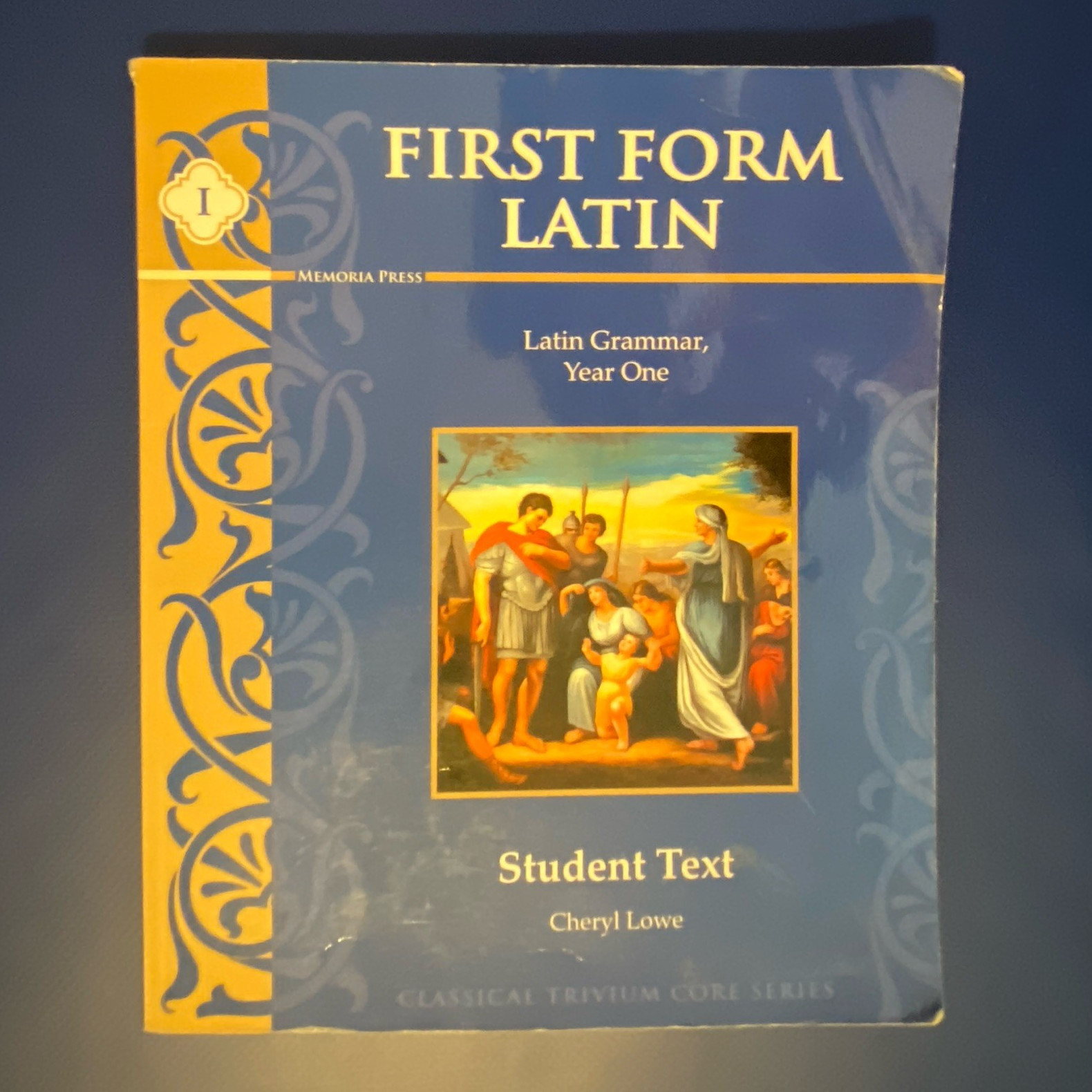 Memoria Press First Form Latin Year One Student Text Cheryl Lowe Paperback