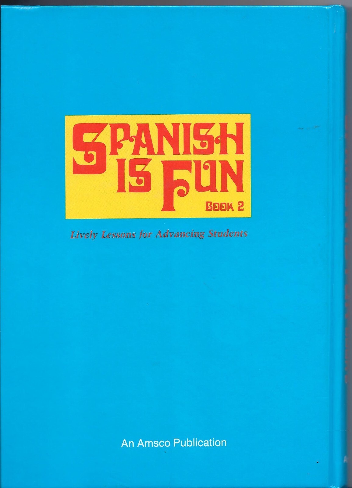 Spanish Is Fun Book Two (R 483 H) by Heywood Wald – Hardcover