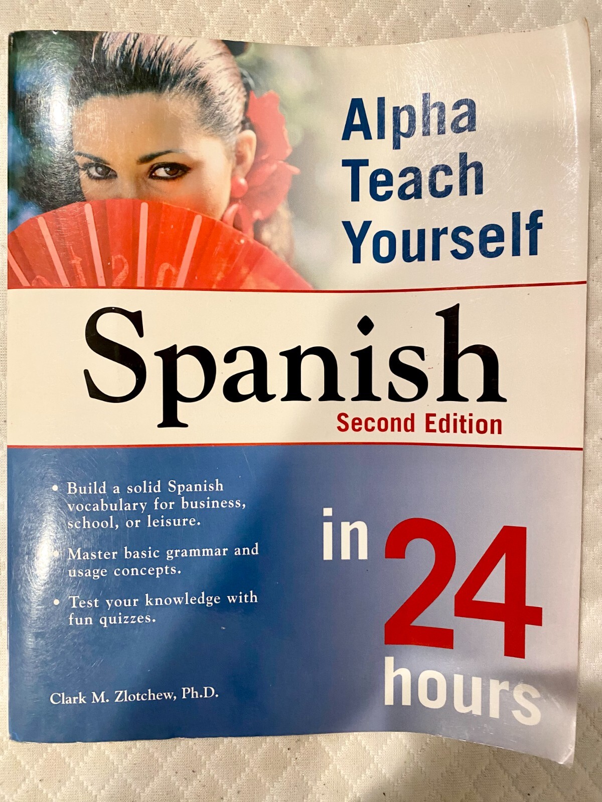 Alpha Teach Yourself Spanish in 24 Hours by Clark M. Zlotchew (2004)