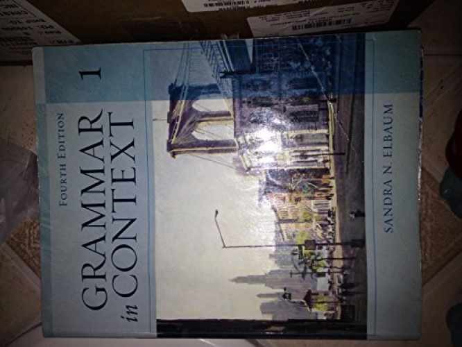 Grammar in Context 1, Fourth – Paperback, by Elbaum Sandra N. – Very Good x