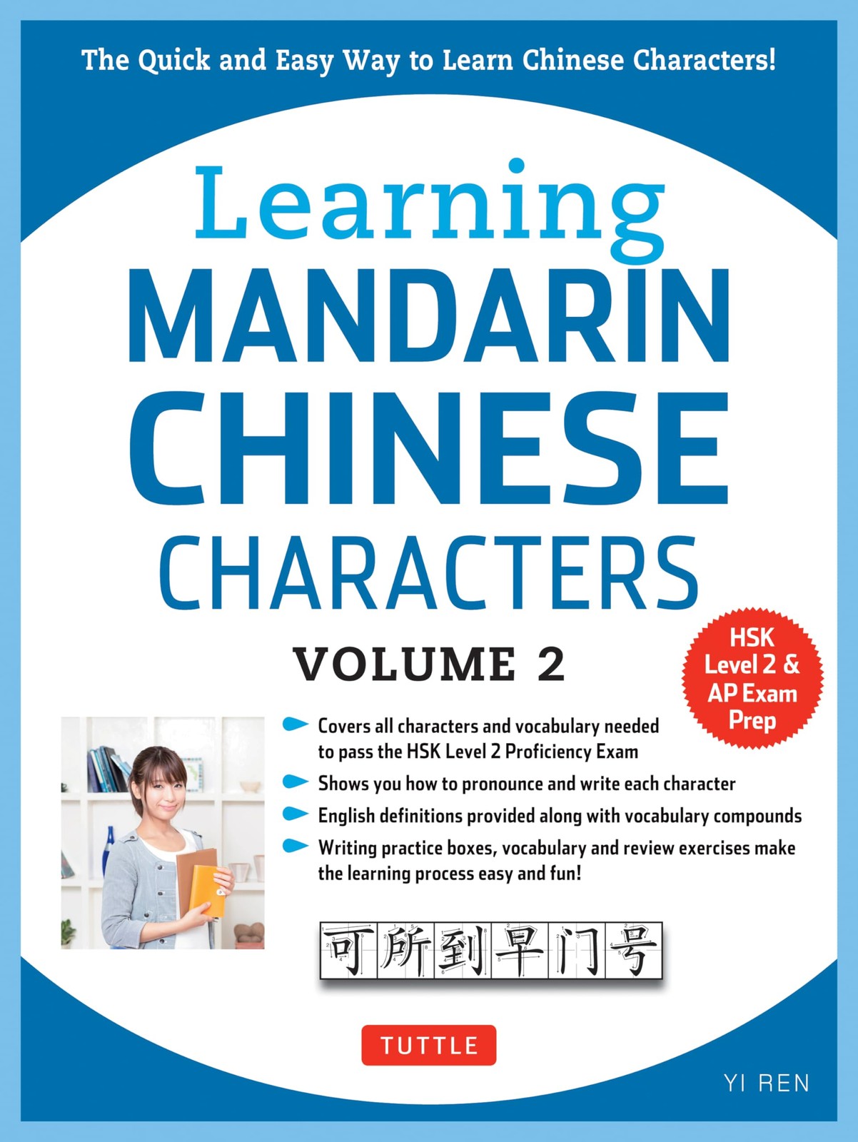 Learning Chinese Characters Volume 2: The Characters and Vocabulary You Need…
