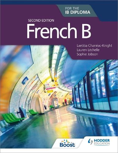 Sophie Jobson Laetitia Chanéac-Knight L French B for the IB Diploma (Paperback)