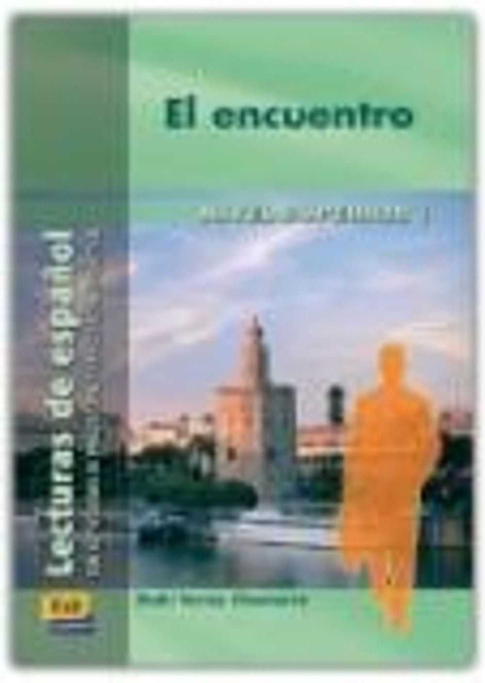 Lecturas de espanol – Edinumen: El encuentro by Oaki Tarres Chamorro Paperback B