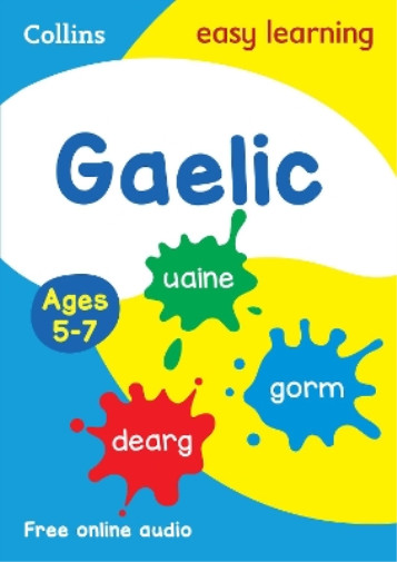 Easy Learning Gaelic Age 5-7 (Paperback) Collins Easy Learning Primary Languages