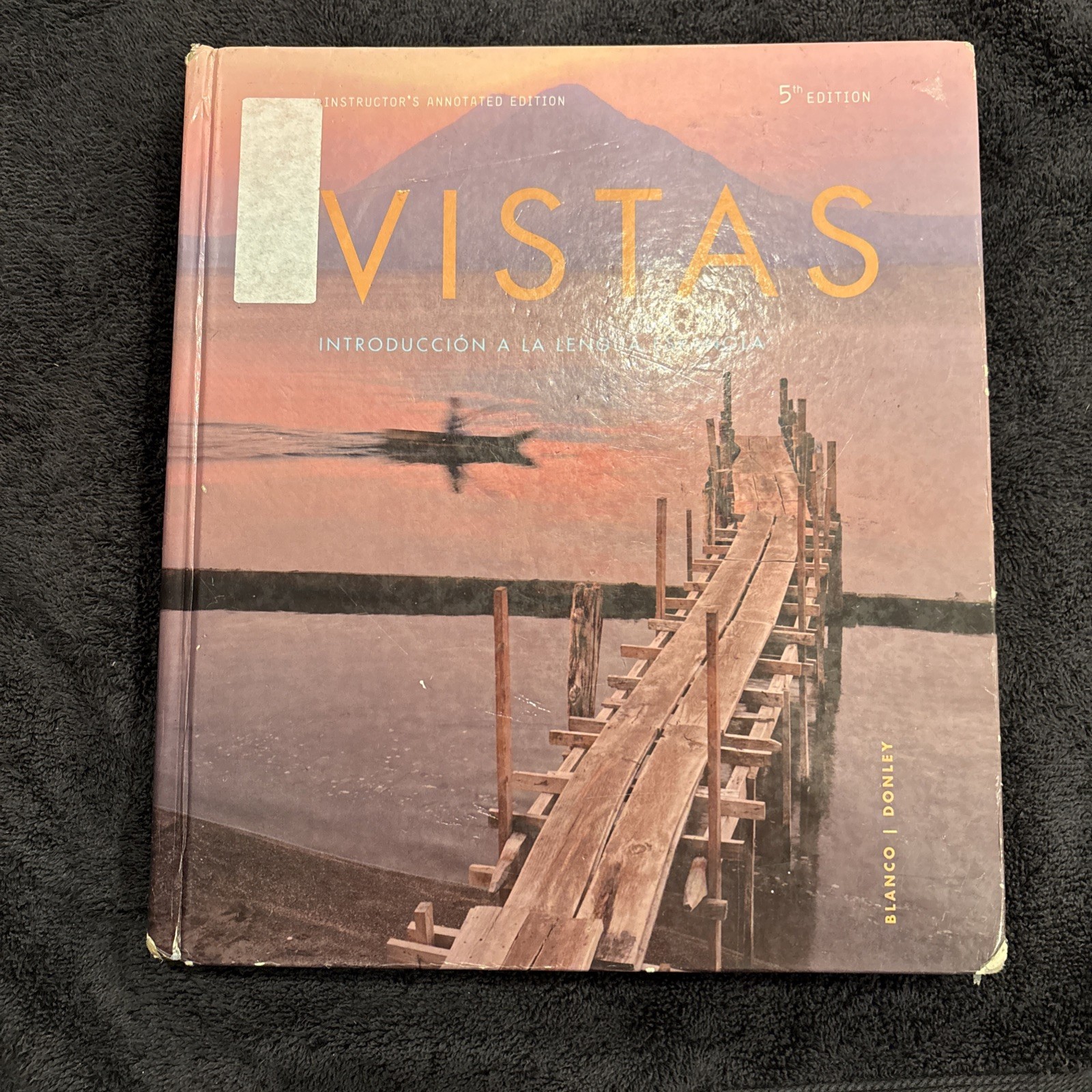 Vistas Introduccion A La Lengua Espanola – Intsructor’s Annotated Ed, 5th Ed