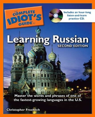 The Complete Idiot’s Guide to Learning Russian, 2nd Edition