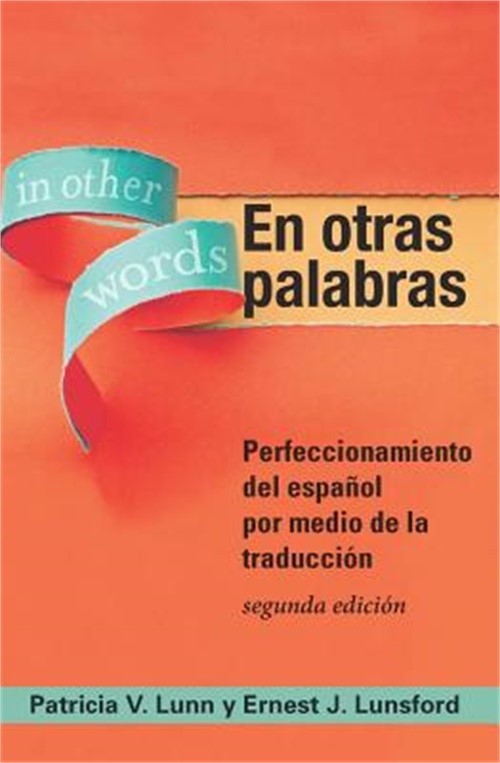 En Otras Palabras: Perfeccionamiento del Espanol Por Medio de La Traduccion, Seg