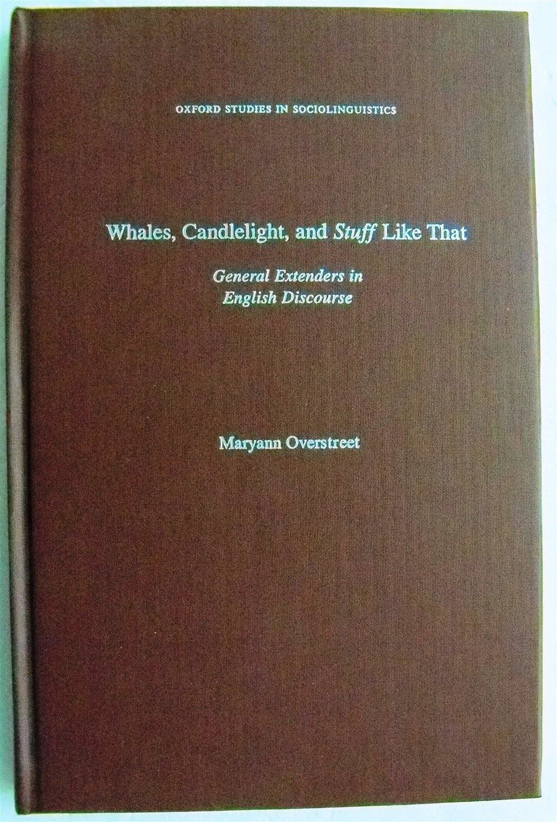 Whales, Candlelight, and Stuff Like That: General Extenders in English Discourse