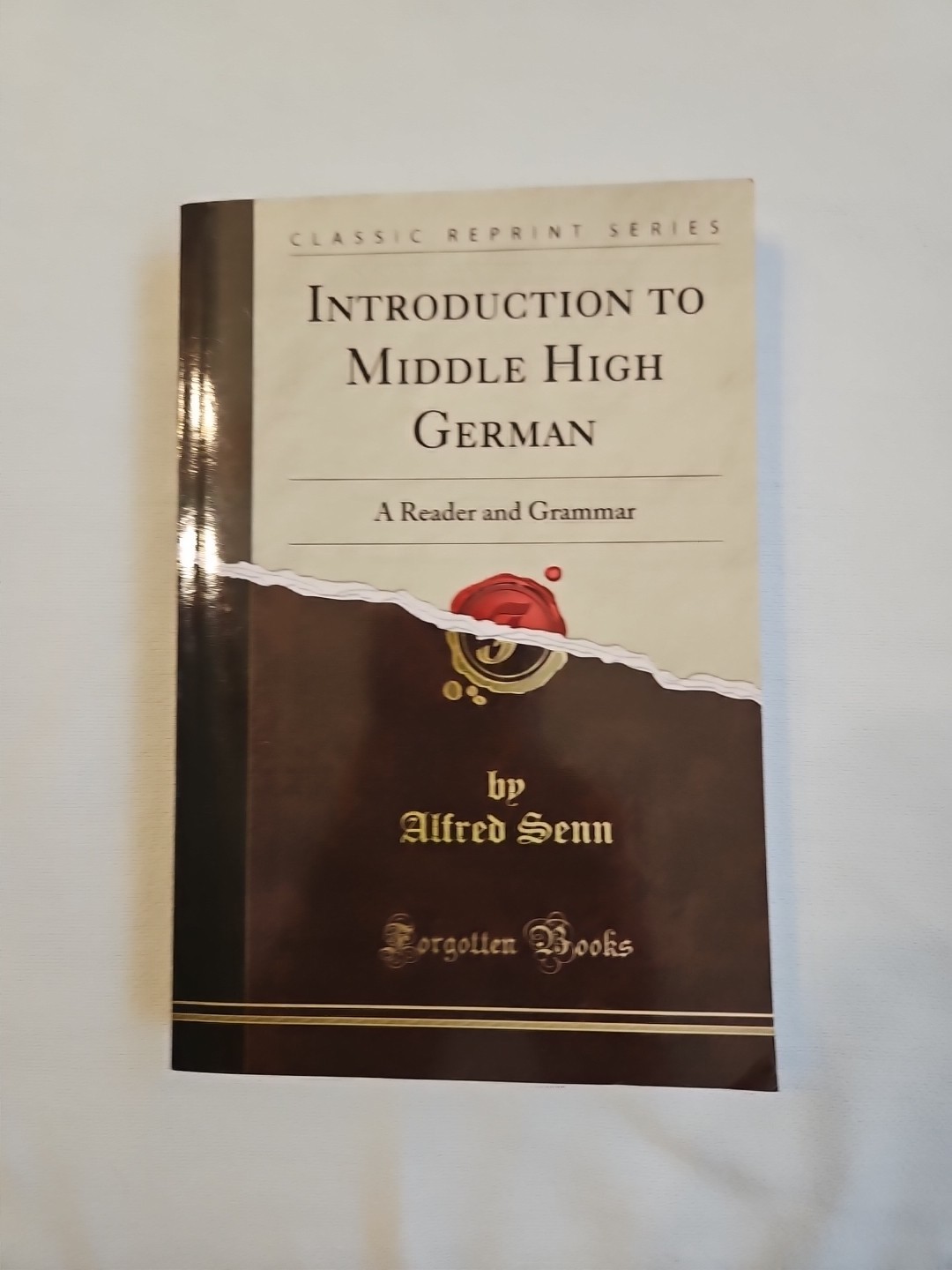INTRODUCTION TO MIDDLE HIGH GERMAN: A READER AND GRAMMAR By Alfred Senn T3