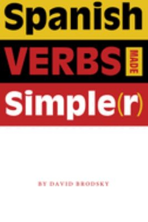 Spanish Verbs Made Simpler Mass Market Paperbound David Brodsky