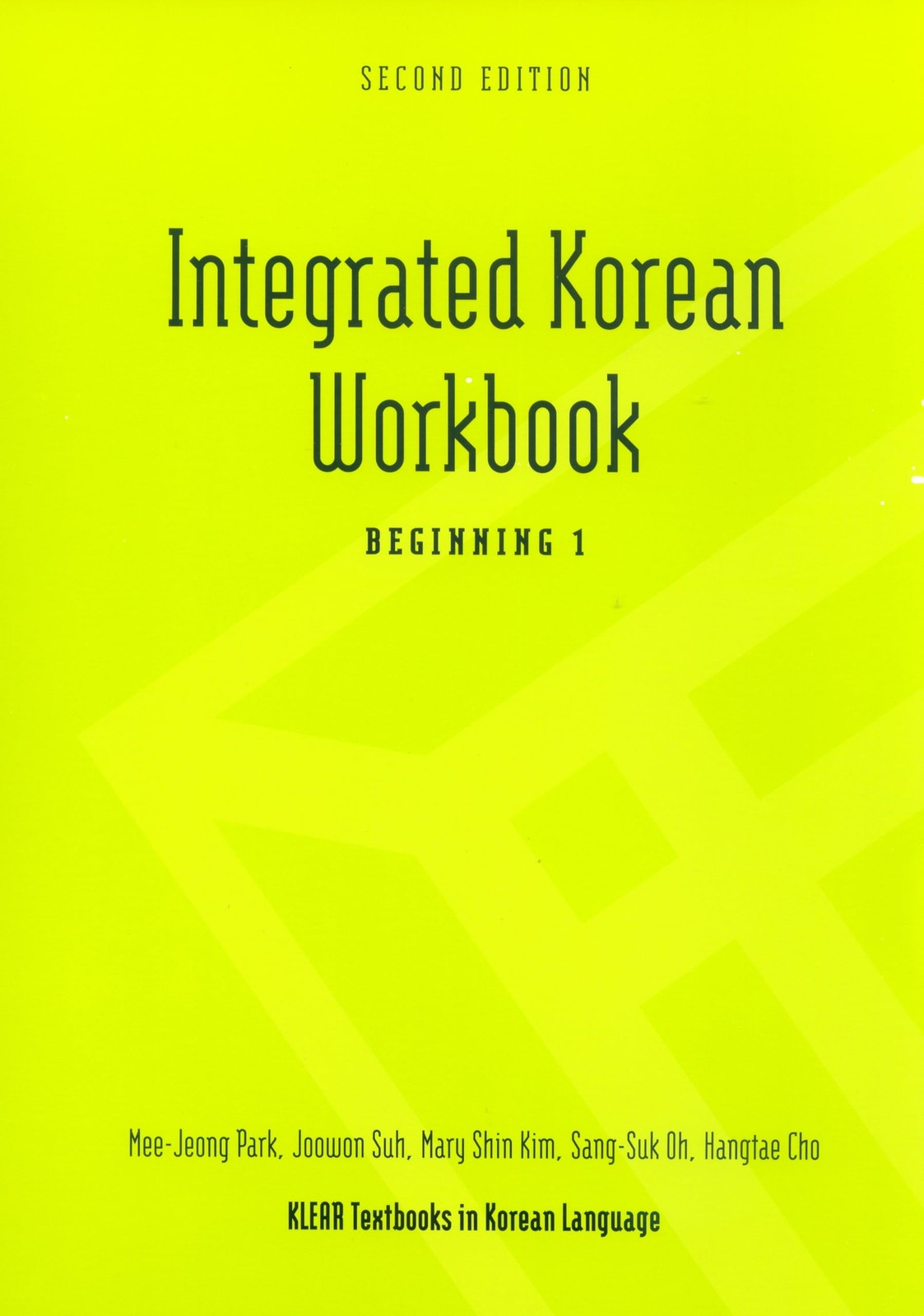 Integrated Korean Workbook: Beginning 1, 2nd Edition (Klear Textbooks in Kor…