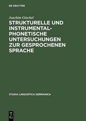 Joachim Göschel Strukturelle und instrumentalphonetische Untersuchung (Hardback)