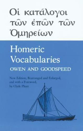 Homeric Vocabularies: Greek and English Word-Lists for the Study of Homer by
